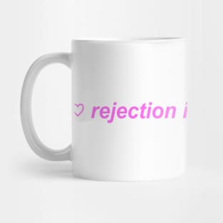 "rejection is redirection"  ♡ Y2K slogan Mug